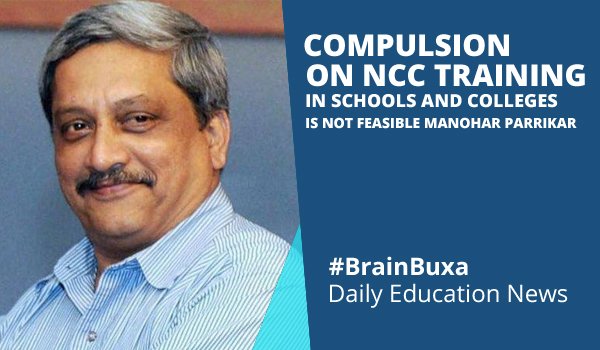 Compulsion on NCC Training in Schools and Colleges is Not Feasible: Manohar Parrikar