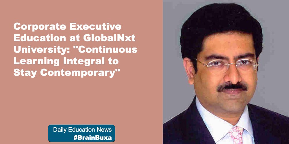 Corporate Executive Education at GlobalNxt University: "Continuous Learning Integral to Stay Contemporary"