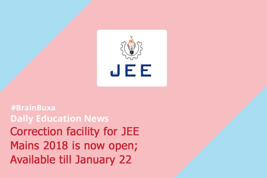 Image of A Correction facility for JEE Mains 2018 is now open; available till January 22 | Education News Photo