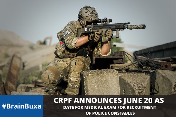 CRPF announces June 20 as date for medical exam for recruitment of police constables