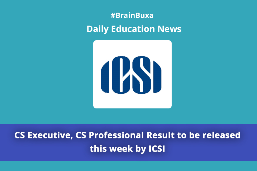 CS Executive, CS Professional Result to be released this week by ICSI