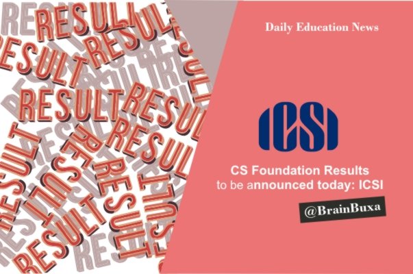 CS Foundation Results to Be Announced Today: ICSI