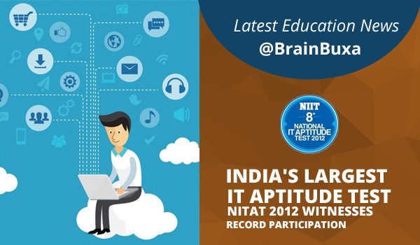 India's largest IT Aptitude Test - NITAT 2012 witnesses record participation