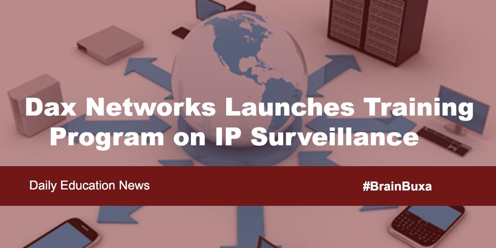 Dax Networks Launches Training Program on IP Surveillance