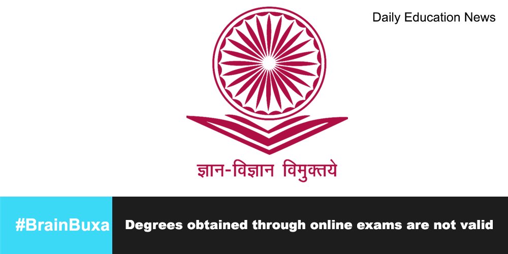 Degrees obtained through online exams are not valid