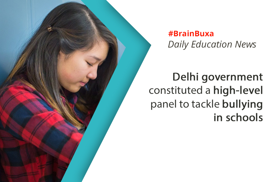 Delhi government constituted a high-level panel to tackle bullying in schools