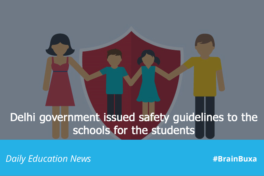 Delhi government issued safety guidelines to the schools for the students