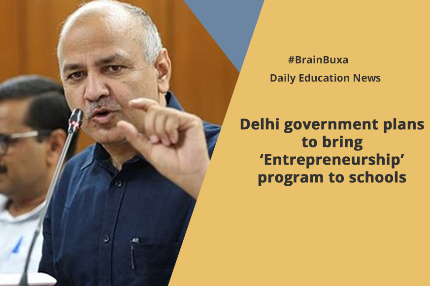 Image of Delhi government plans to bring ‘Entrepreneurship’ program to schools | Education News Photo