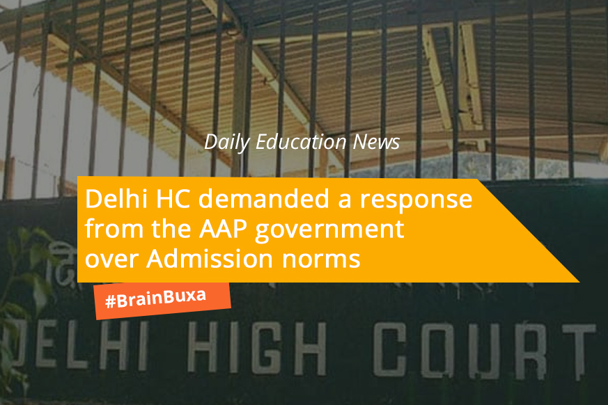 Delhi HC demanded a response from the AAP government over Admission norms