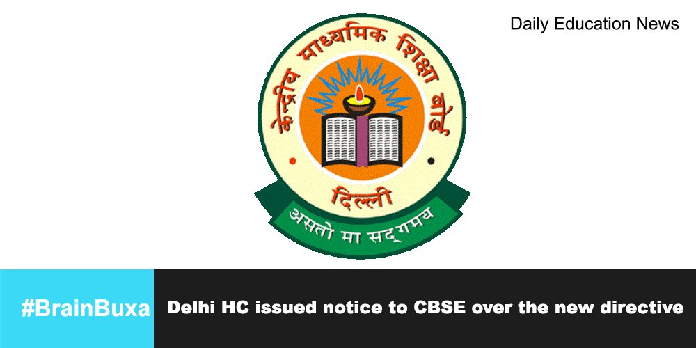 Delhi HC issued notice to CBSE over the new directive