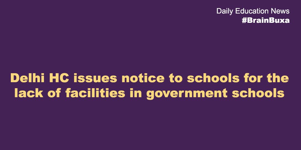 Delhi HC issues notice to schools for the lack of facilities in government schools