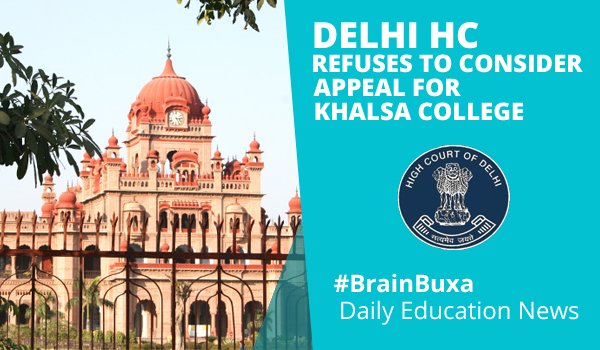 Delhi HC Refuses To Consider Appeal for Khalsa College