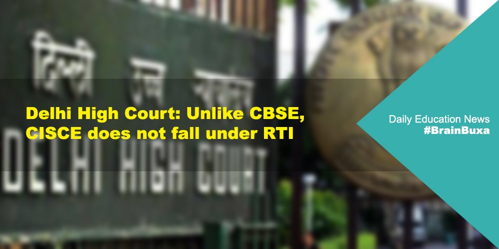 Delhi High Court: Unlike CBSE, CISCE does not fall under RTI