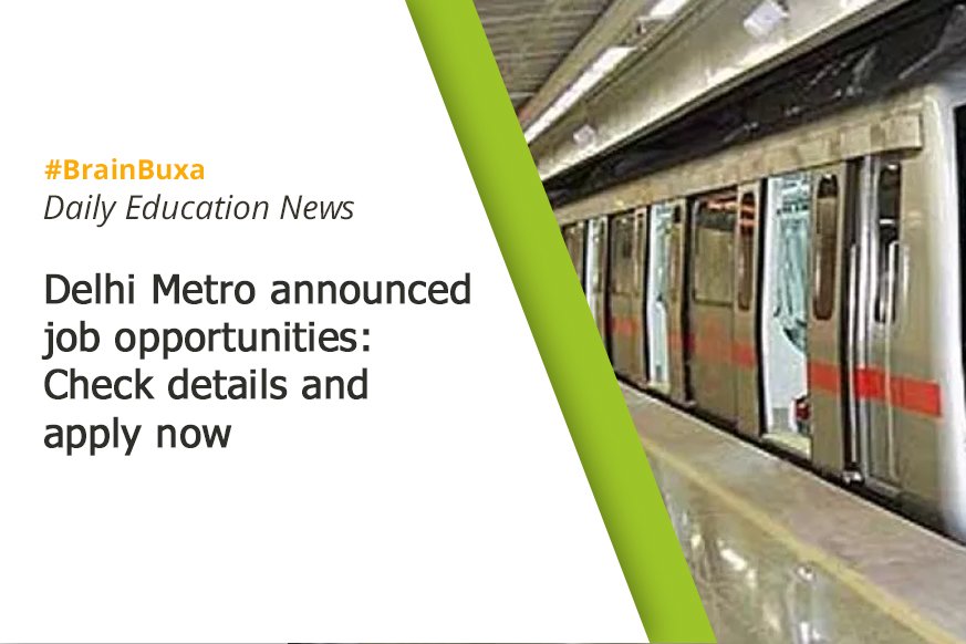 Delhi Metro announced job opportunities: Check details and apply now