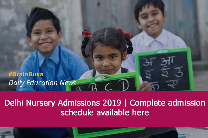 Delhi Nursery Admissions 2019 | Complete admission schedule available here