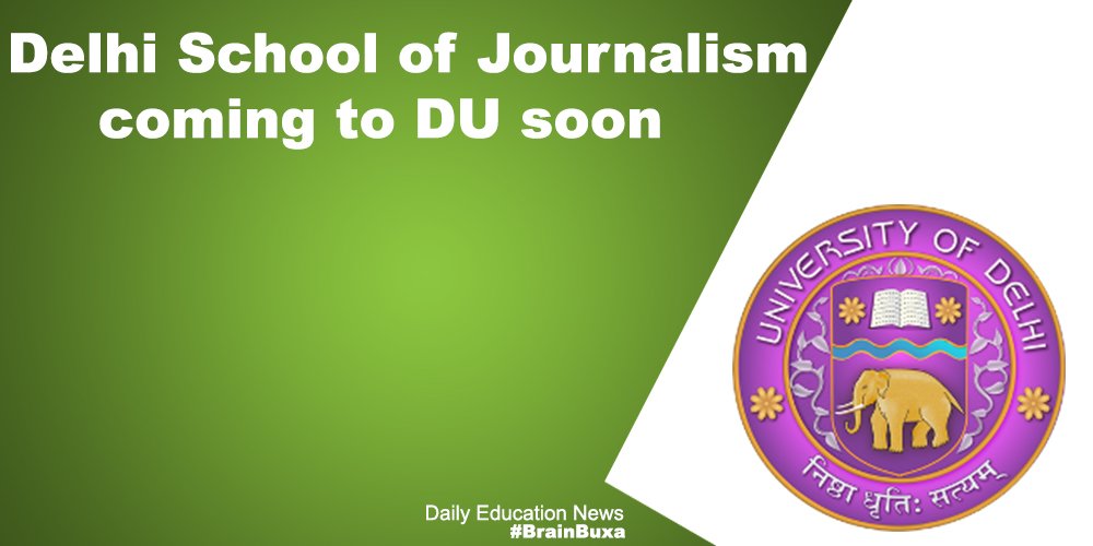 Delhi School of Journalism coming to DU soon