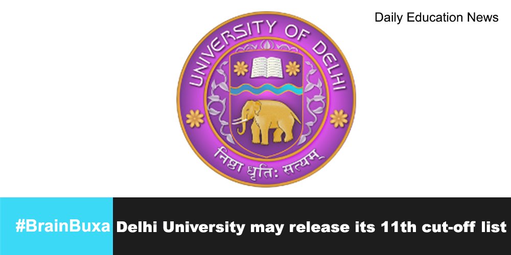 Delhi University may release its 11th cut-off list