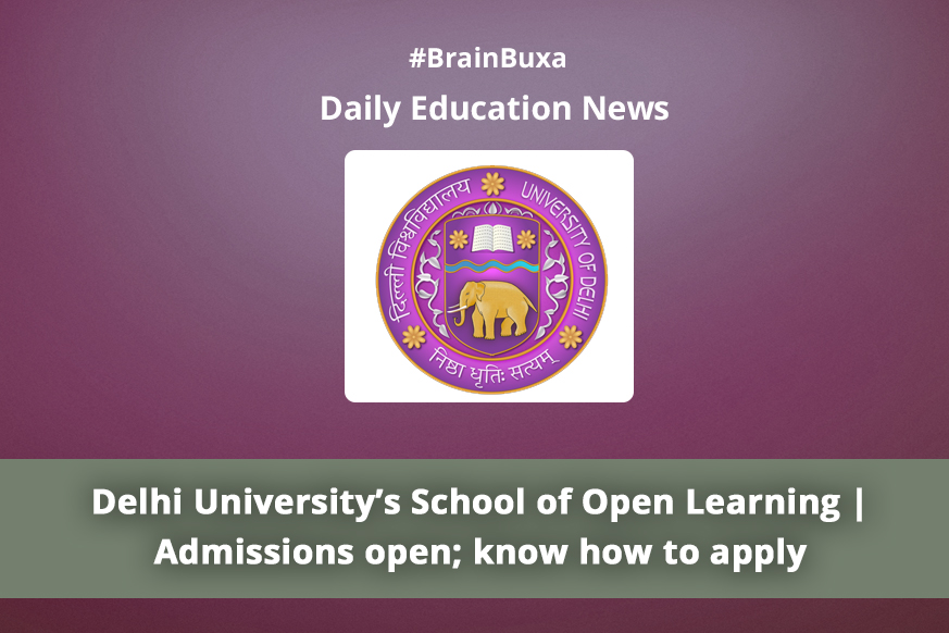 Delhi University’s School of Open Learning | Admissions open; know how to apply