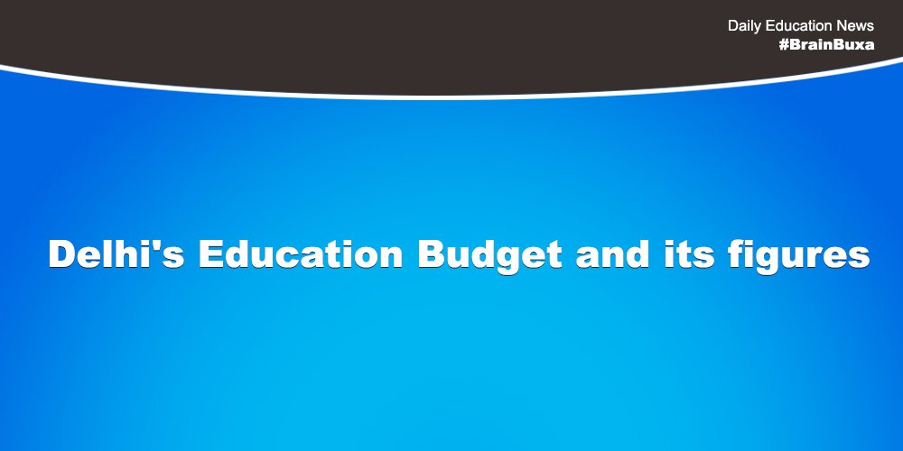 Delhi's Education Budget and its figures