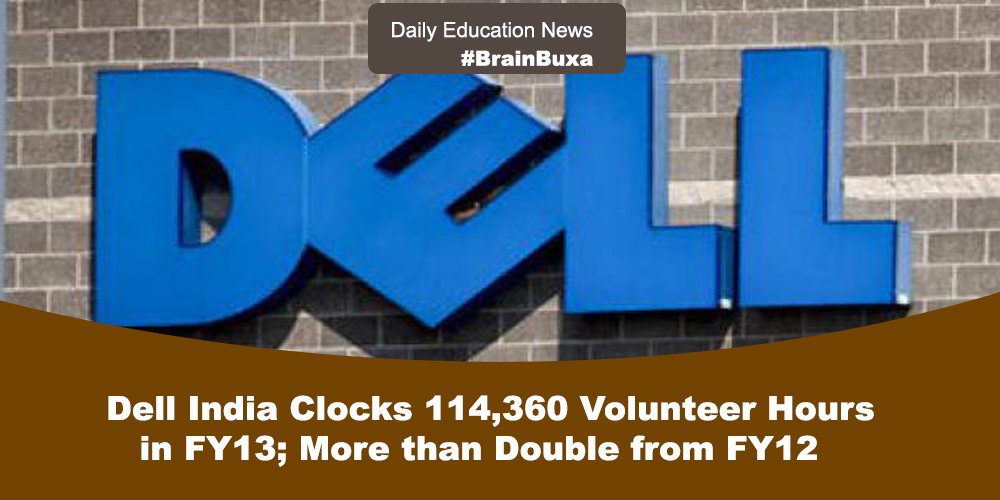 Dell India Clocks 114,360 Volunteer Hours in FY13; More than Double from FY12