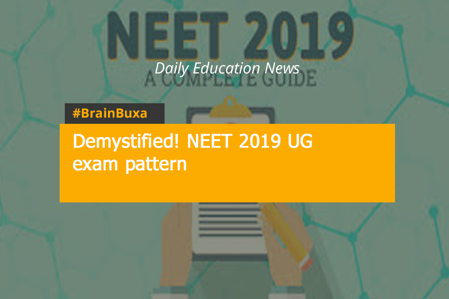 Demystified! NEET 2019 UG exam pattern