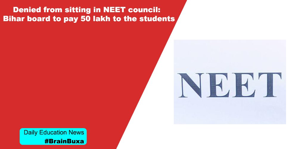 Denied from sitting in NEET council: Bihar board to pay 50 lakh to the students