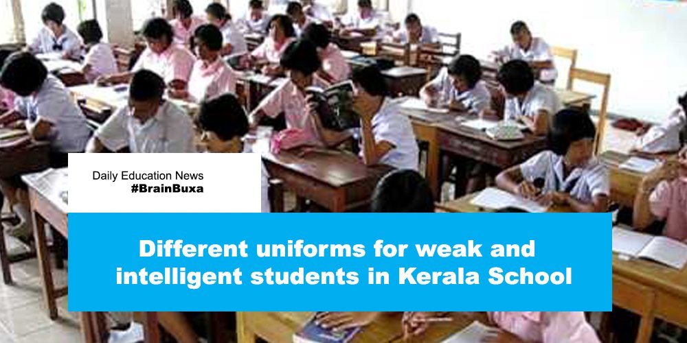 Different uniforms for weak and intelligent students in Kerala School