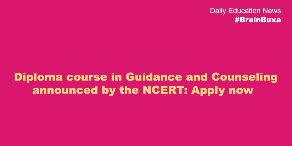 Diploma course in Guidance and Counseling announced by the NCERT: Apply now