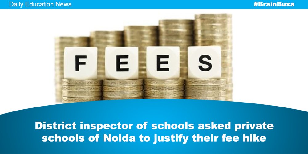 District inspector of schools asked private schools of Noida to justify their fee hike