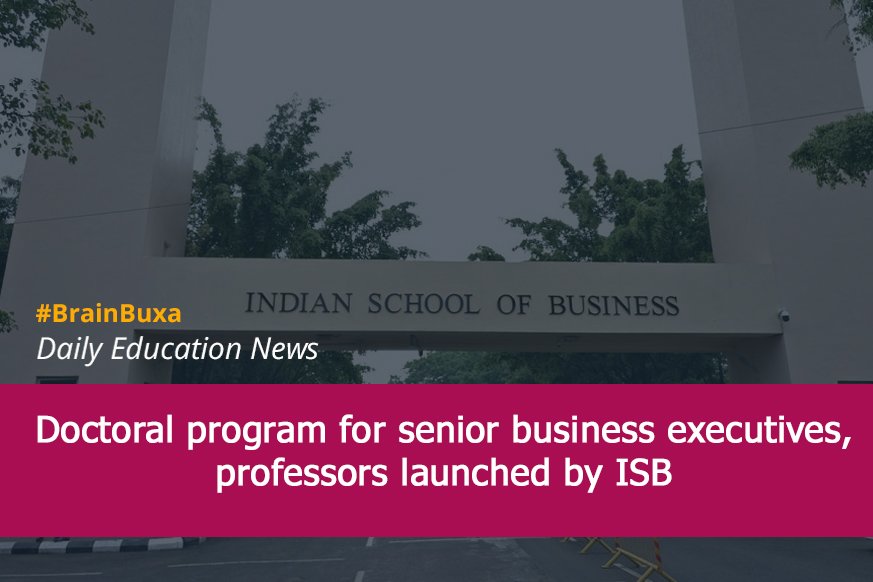 Doctoral program for senior business executives, professors launched by ISB