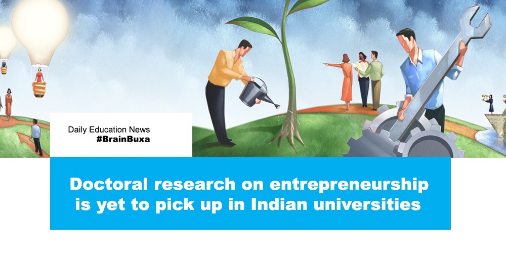 Doctoral research on entrepreneurship is yet to pick up in Indian universities 