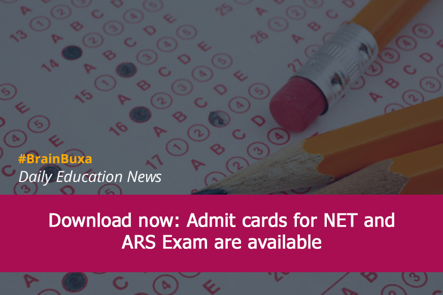 Download now: Admit cards for NET and ARS Exam are available