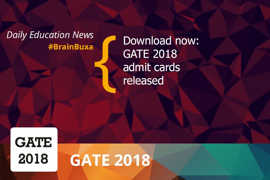 Download now: GATE 2018 admit cards released