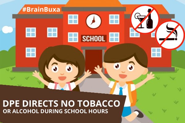 DPE directs: No tobacco or alcohol during school hours