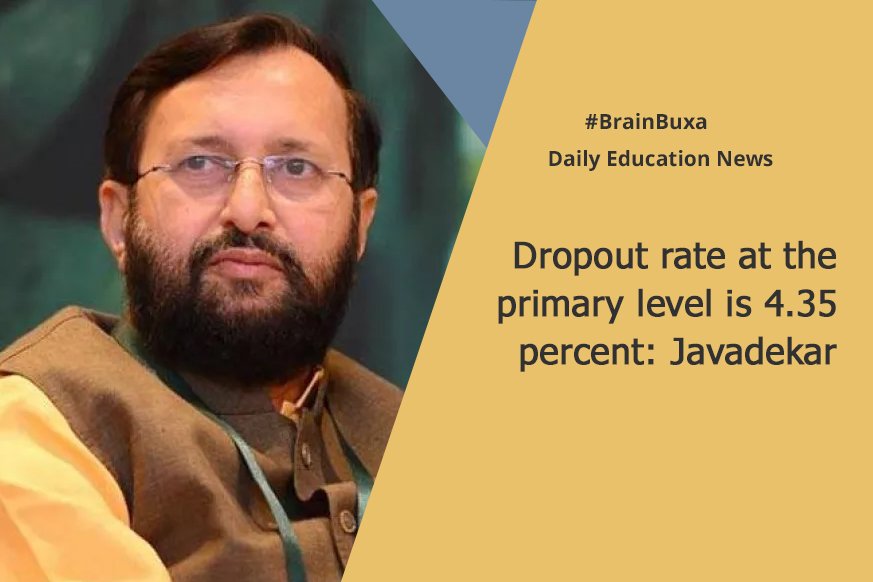 The dropout rate at the primary level is 4.35 percent: Javadekar