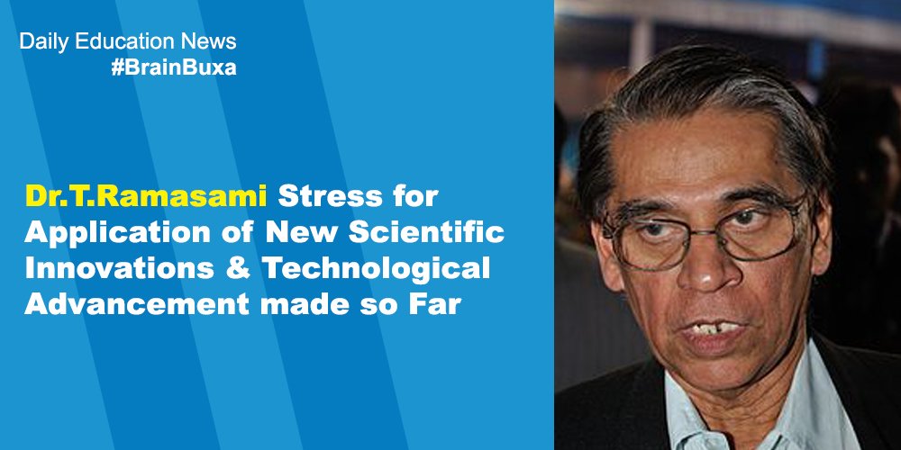 Dr.T.Ramasami Stress for Application of New Scientific Innovations & Technological Advancement made so Far