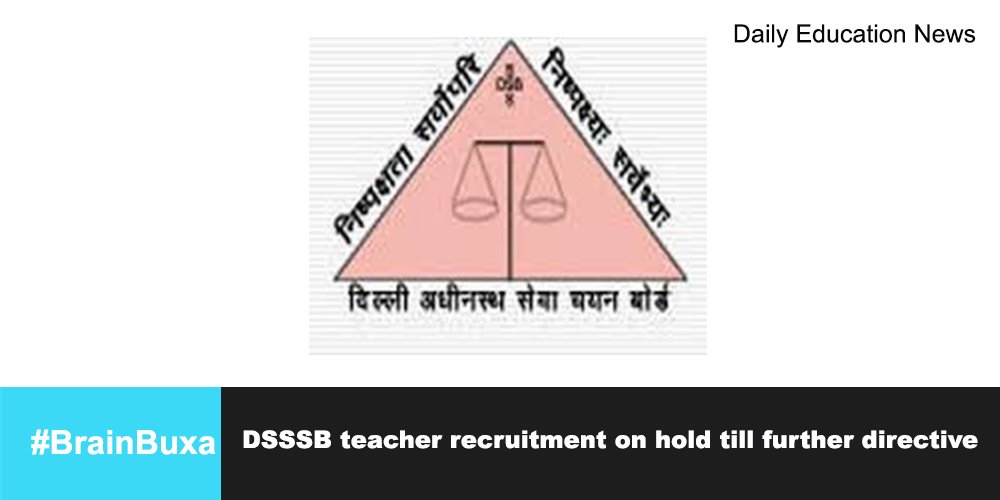 DSSSB teacher recruitment on hold till further directive