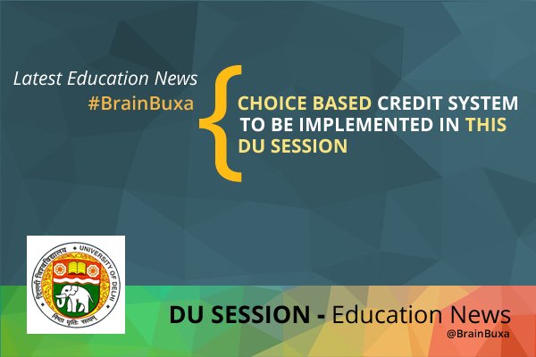 Image of Choice Based Credit System to be implemented in this DU session | Education News Photo