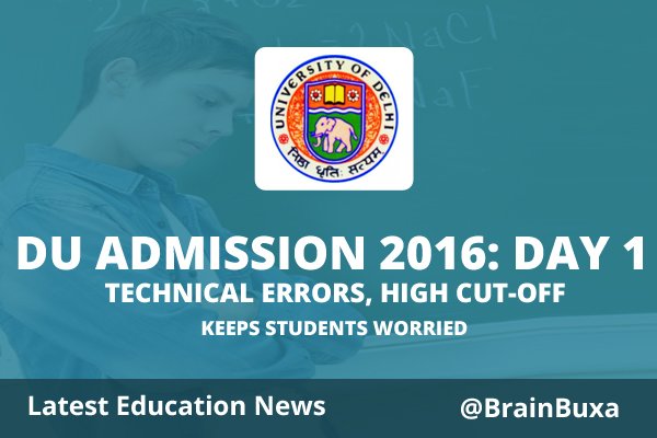 DU Admission 2016 Day 1, Technical Errors, High Cut-Off Keeps Students Worried