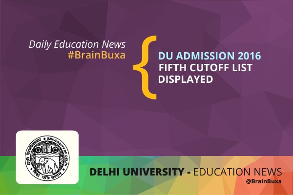 DU Admission 2016: Fifth Cut-Off List Displayed