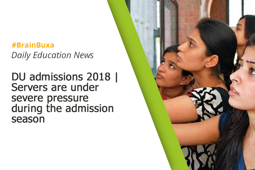 Image of DU admissions 2018 | Servers are under severe pressure during the admission season | Education News Photo