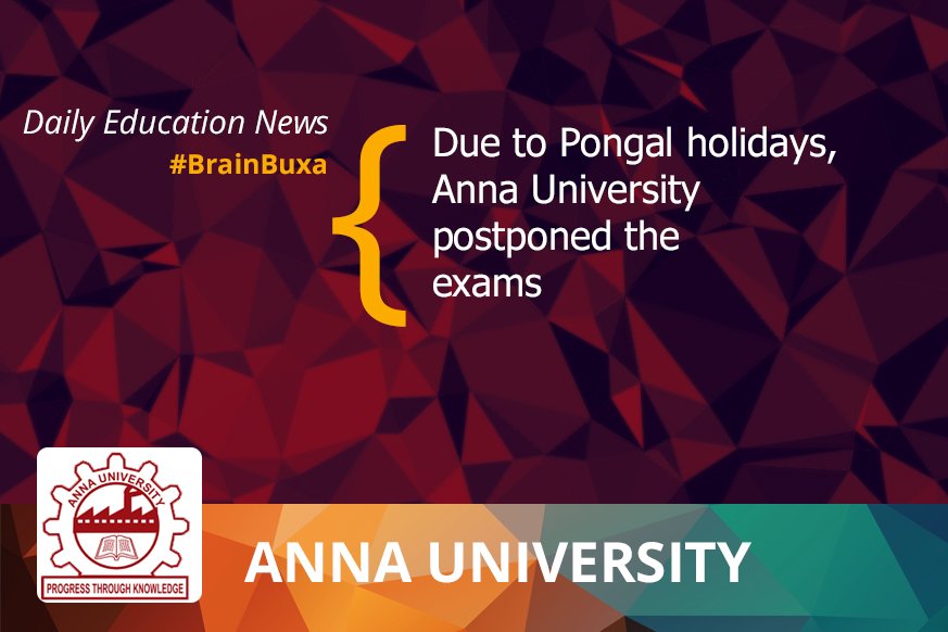 Due to Pongal holidays, Anna University postponed the exams