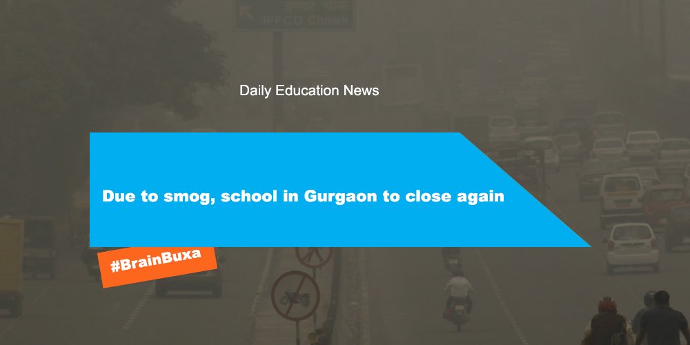 Due to smog, school in Gurgaon to close again