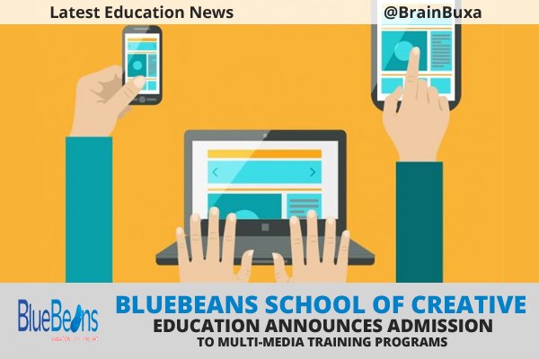 Image of BlueBeans School of Creative Education Announces Admission to Multi-Media Training Programs | Education News Photo