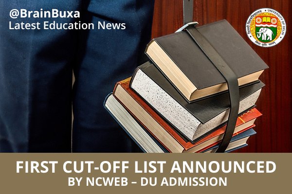 First Cutoff List Announced By NCWEB "“ DU Admission