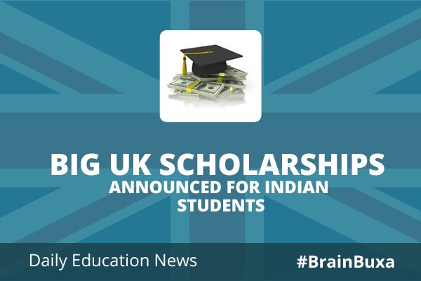 Big UK scholarships announced for Indian students