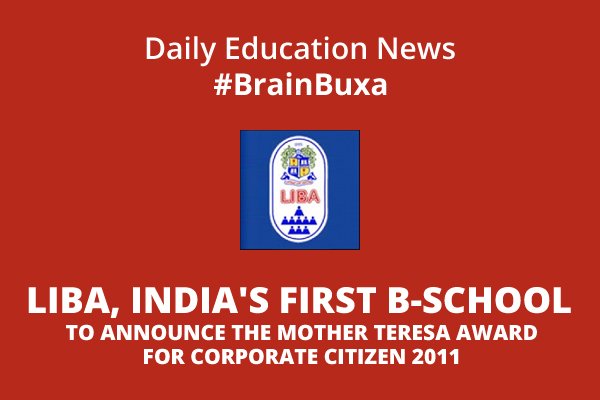 LIBA, India's First B-School to announce the Mother Teresa Award for Corporate Citizen 2011