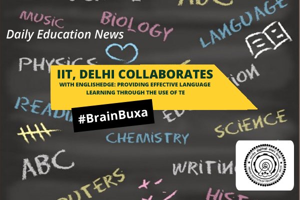 Image of IIT, Delhi collaborates with EnglishEdge: Providing  Language Learning Through the Use of Te | Education News Photo