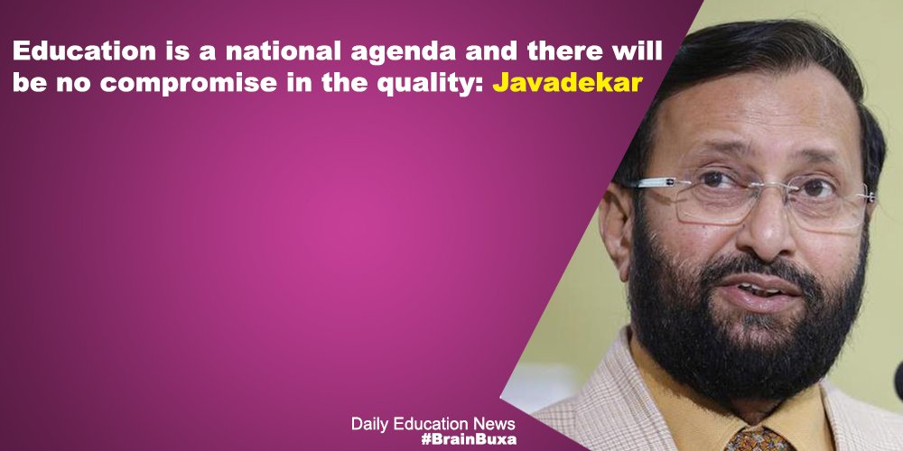 Education is a national agenda and there will be no compromise in the quality: Javadekar