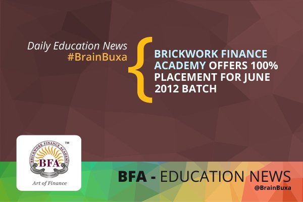 Brickwork Finance Academy Offers 100% Placement for June 2012 batch